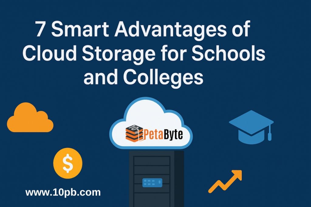 7 Smart Advantages of Cloud Storage for Schools and Colleges