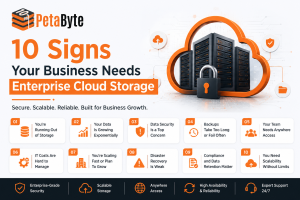10 Signs Your Business Needs Enterprise Cloud Storage